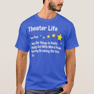 Theater Life Actor Actress Theater Acting Drama L T-Shirt