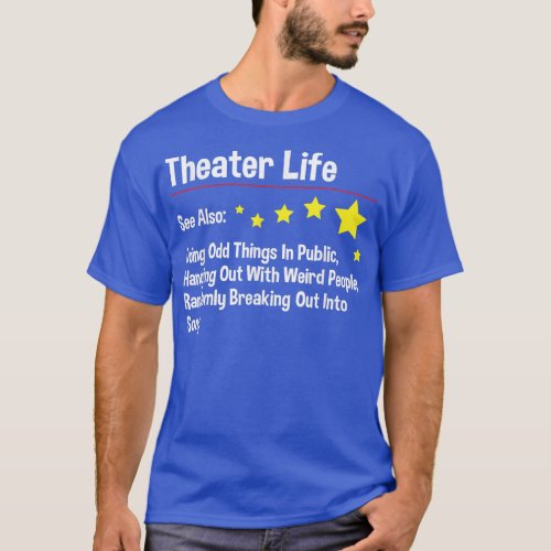 Theater Life  Actor Actress Theater Acting Drama L T_Shirt