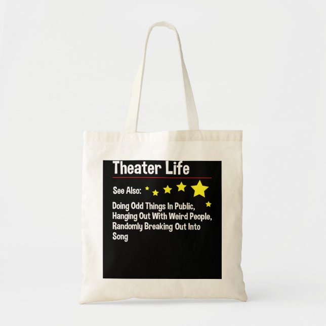 Theater Life - Actor Actress Theater Acting Drama  Tote Bag (Front)