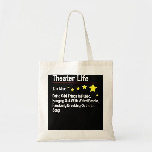 Theater Life _ Actor Actress Theater Acting Drama  Tote Bag