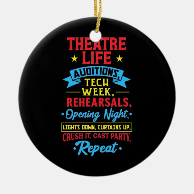 Theater Life For Actor Ceramic Ornament (Front)