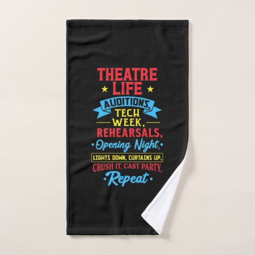 Theater Life For Actor Hand Towel