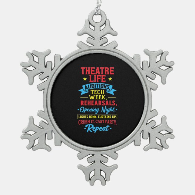 Theater Life For Actor Snowflake Pewter Christmas Ornament (Front)