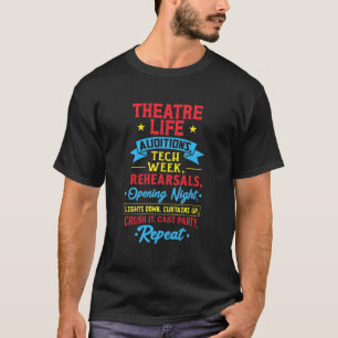 Theater Life For Actor T-Shirt