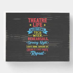 Theater Life For Actor Wooden Box Sign