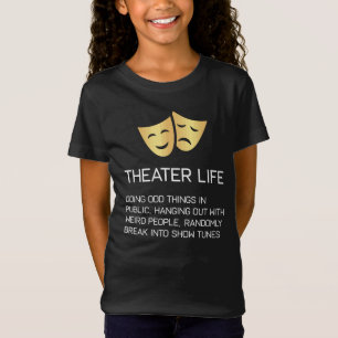 Theater Life Funny Broadway Musical Theater T-Shirt
