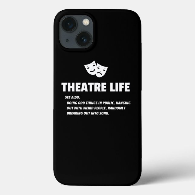 Theater Life Funny Drama Actor Actress Gifts Desig Case-Mate iPhone Case (Back)