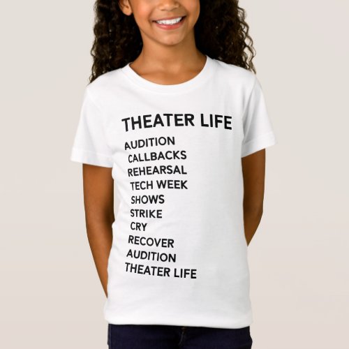 Theater Life Funny Drama Broadway Musical Theater T_Shirt