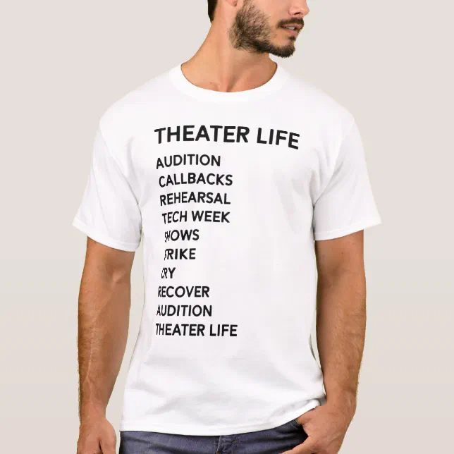 Theater Life Shirt, Funny Drama Actor Actress Gifts Theater Life Shirt, Funny Drama Actor Actress Gifts