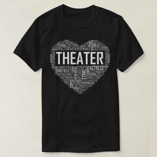 Theater Life Heart Love Drama Actor Actress Gift T T-Shirt (Design Front)