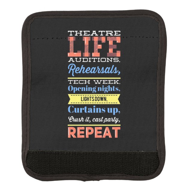 Theater Life Repeat Luggage Handle Wrap (Front)