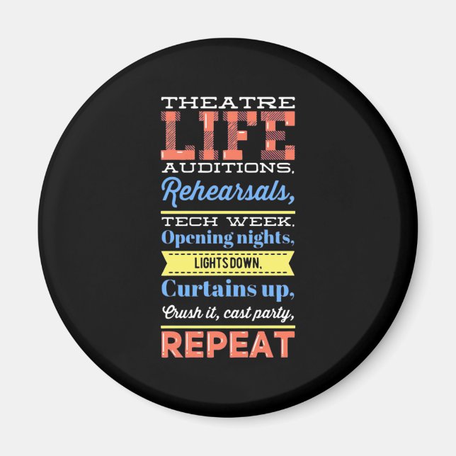 Theater Life Repeat Magnet (Front)