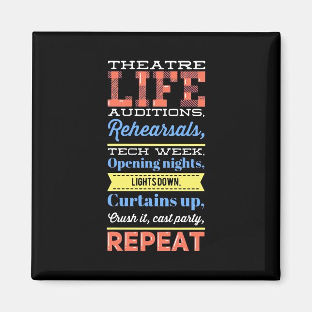 Theater Life Repeat Magnet (Front)