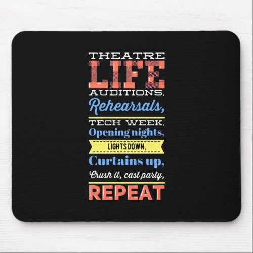 Theater Life Repeat Mouse Pad