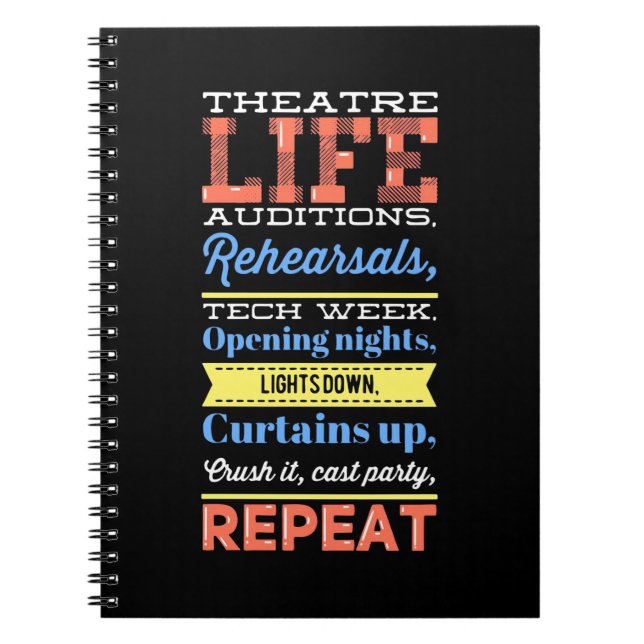 Theater Life Repeat Notebook (Front)
