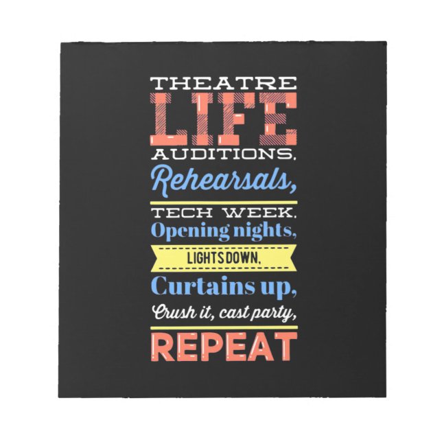 Theater Life Repeat Notepad (Front)