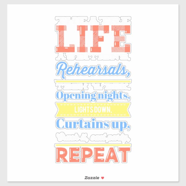 Theater Life Repeat Sticker (Sheet)