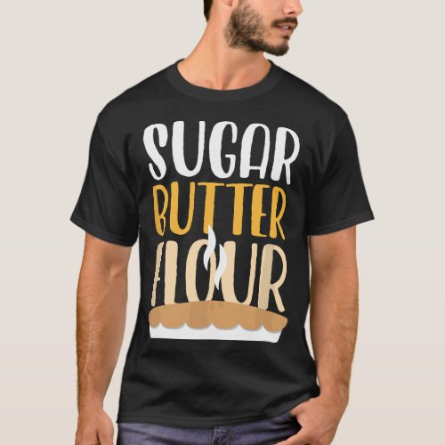 Theater Lover _ Sugar Butter Flour _ Drama Theatre T_Shirt