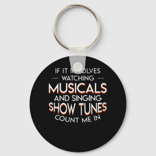 Theater Lover Watching Musicals Show Tunes Keychain