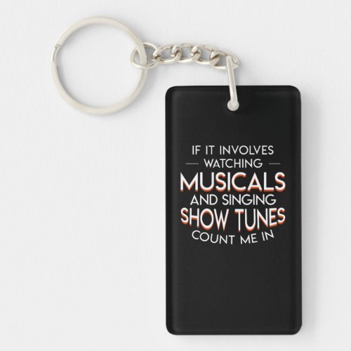 Theater Lover Watching Musicals Show Tunes Keychain