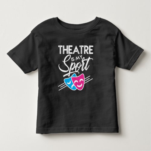 Theater Mask Humor Drama Broadway Theatre Actors Toddler T_shirt