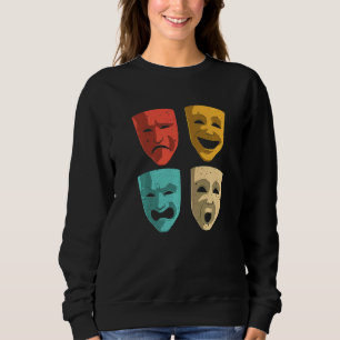 Theater Men Women Theatre Masks Broadway Drama Sweatshirt
