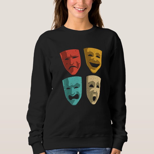 Theater Men Women Theatre Masks Broadway Drama Sweatshirt (Front)