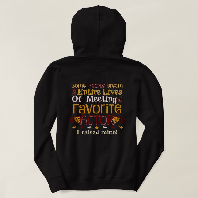 Theater Mom - I raised my Favorite actor Hoodie (Design Back)