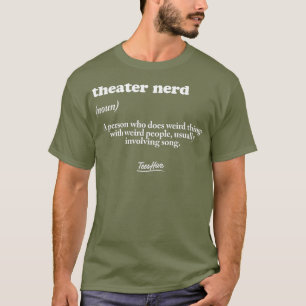 Theater Nerd Definition Acting Theater T-Shirt