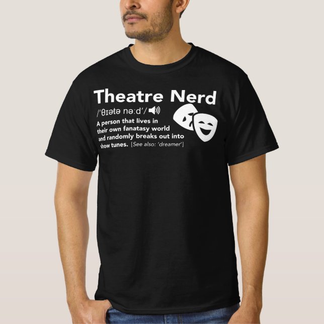 Theater Nerd Definition Theater Drama Rehearsal T-Shirt (Front)