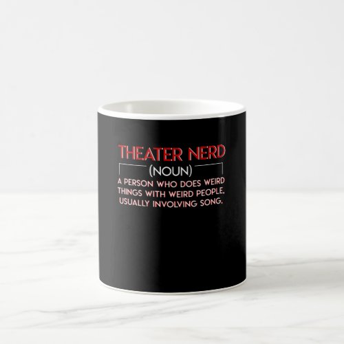 Theater Nerd Does Weird Things Weird People Coffee Mug