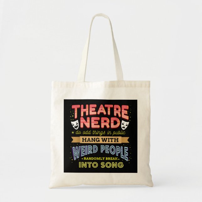 Theater Nerd, Funny Broadway Actor Actress Musical Tote Bag (Front)