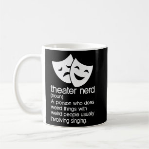 Theater Nerd Noun Fan Musical Opera Stage Actor Coffee Mug