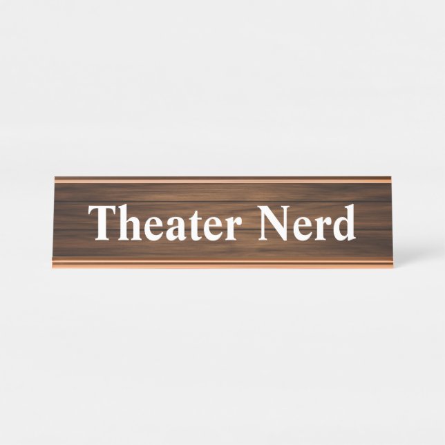 Theater Nerd Simple Design Wood Grain Paneling Desk Name Plate (Front)