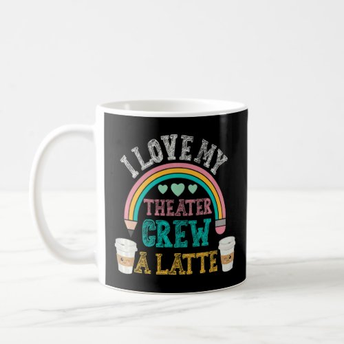 Theater Teacher Musical Theater Crew Coffee Teache Coffee Mug