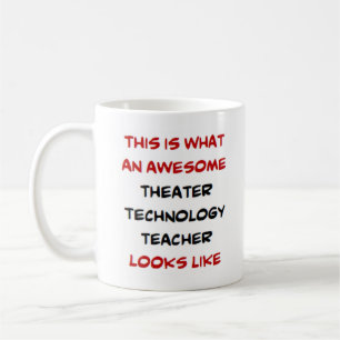 theater technology teacher, awesome coffee mug