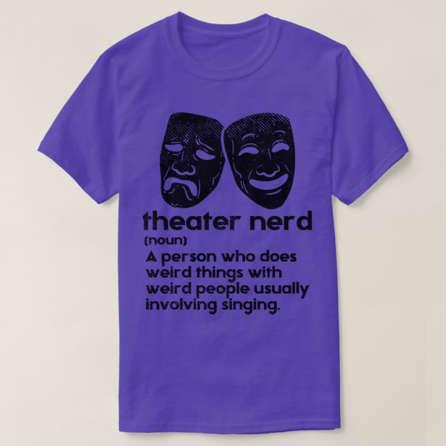 Theater Theater Nerd Definition 2 T-Shirt (Design Front)