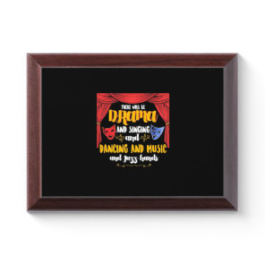 Theater There will Be Drama Award Plaque