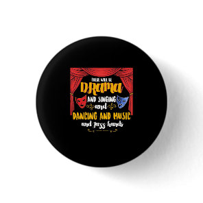 Theater There will Be Drama Button