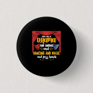 Theater There will Be Drama Button