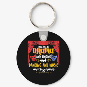 Theater There will Be Drama Keychain