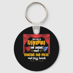 Theater There will Be Drama Keychain