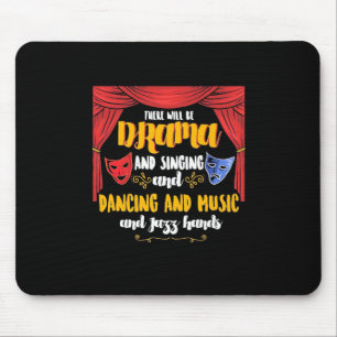 Theater There will Be Drama Mouse Pad