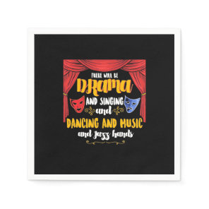 Theater There will Be Drama Napkins