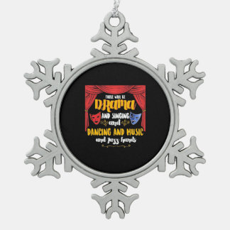 Theater There will Be Drama Snowflake Pewter Christmas Ornament