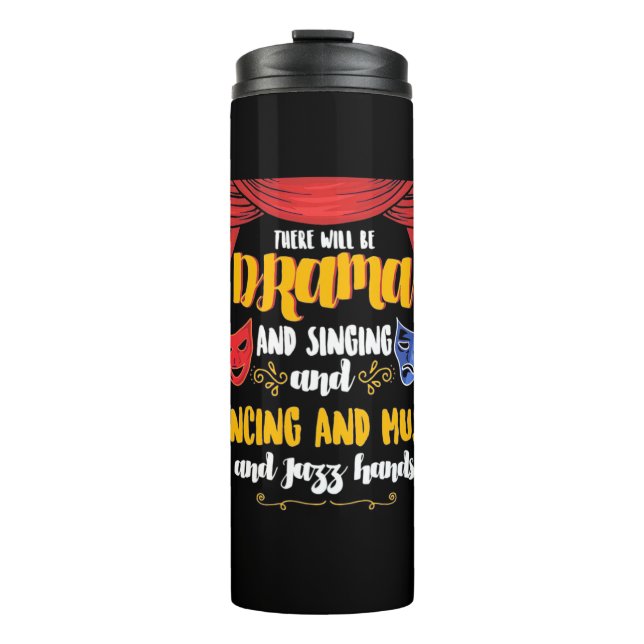 Theater There will Be Drama Thermal Tumbler (Front)