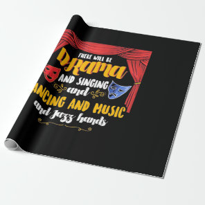 Theater There will Be Drama Wrapping Paper