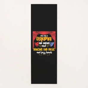 Theater There will Be Drama Yoga Mat