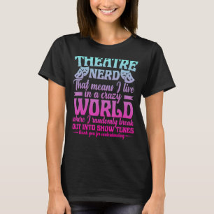 Theater Thespian Theatre Nerd Drama T-Shirt
