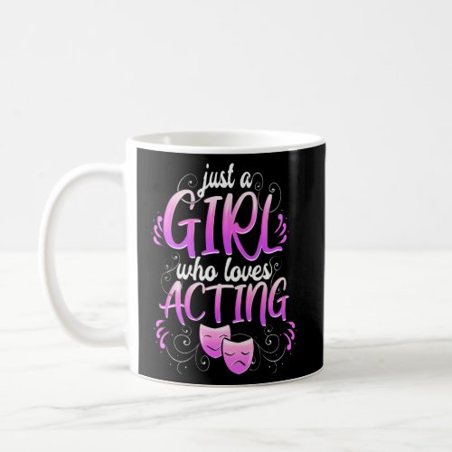 Theatre Acting Broadway Musicals Theater Coffee Mug